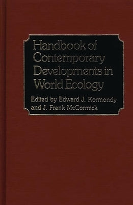 Handbook of Contemporary Developments in World Ecology by Kormandy, Edward