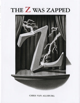 The Z Was Zapped: A Play in Twenty-Six Acts by Van Allsburg, Chris