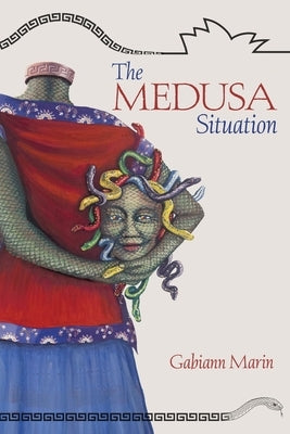 The Medusa Situation by Marin, Gabiann