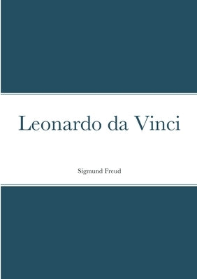 Leonardo da Vinci by Freud, Sigmund
