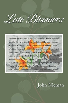 Late Bloomers by Nieman, John