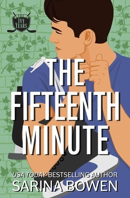 The Fifteenth Minute by Bowen, Sarina