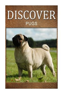 Pugs - Discover: Early reader's wildlife photography book by Press, Discover