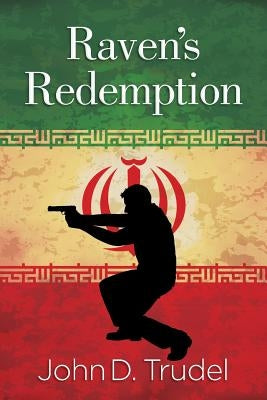 Raven's Redemption: A Cybertech Thriller by Trudel, John D.