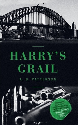 Harry's Grail by Patterson, A. B.