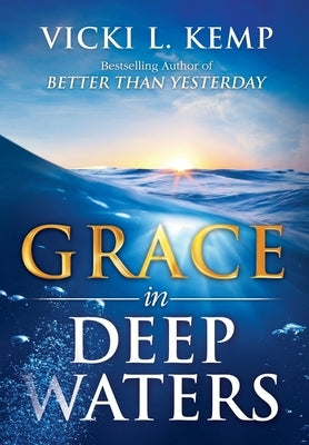 Grace in Deep Waters by Kemp, Vicki L.