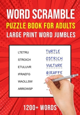 Word Scramble Puzzle Books for Adults: Large Print Word Jumbles 1200+ Words by Publishing, Puzzle King