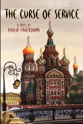 The Curse of Service by Faversham, Philip