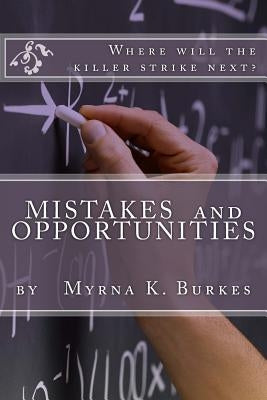 Mistakes and Opportunities by Burkes, Myrna K.