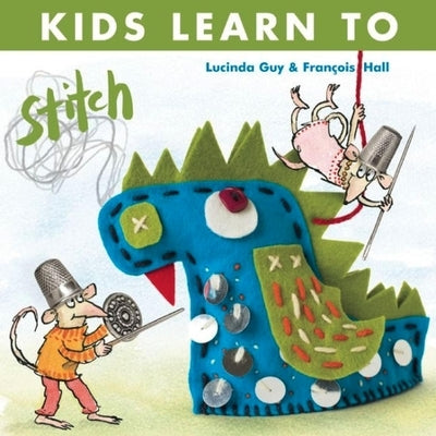 Kids Learn to Stitch by Guy, Lucinda