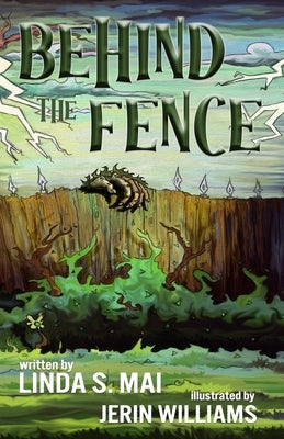 Behind the Fence by Mai, Linda S.