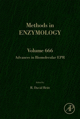 Advances in Biomolecular EPR: Volume 666 by Britt, R. David