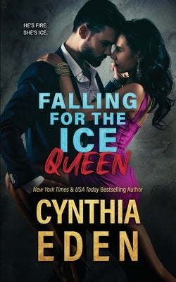 Falling For The Ice Queen by Eden, Cynthia