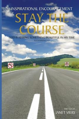 Stay the Course by Viers, Janet