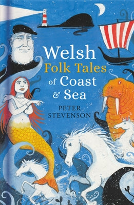 Welsh Folk Tales of Coast and Sea by Stevenson, Peter