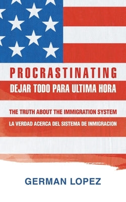 P R O C R a S T I N a T I N G: Dejar Todo Para Ultima Hora by Lopez, German