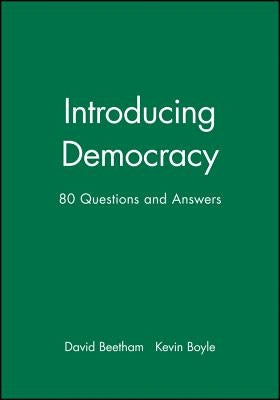 Introducing Democracy: Eighty Questions and Answers by Beetham, David