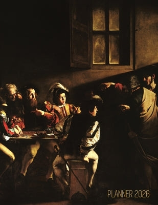 Caravaggio Planner 2026: The Calling of Saint Matthew Beautiful Christian Art Year Organizer: January-December (12 Months) by Press, Shy Panda