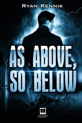 As Above, So Below by Rennik, Ryan