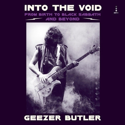 Into the Void: From Birth to Black Sabbath--And Beyond by Butler, Geezer