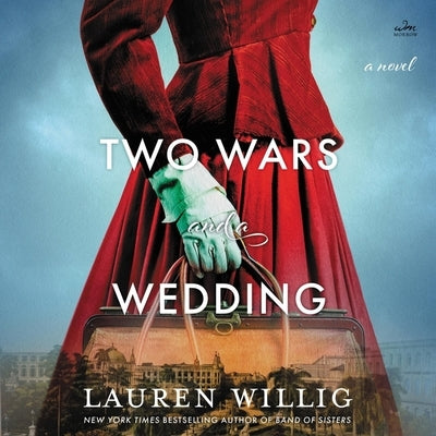 Two Wars and a Wedding by Willig, Lauren