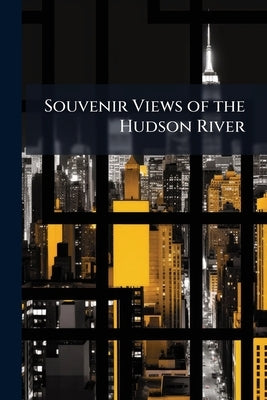 Souvenir Views of the Hudson River by Anonymous