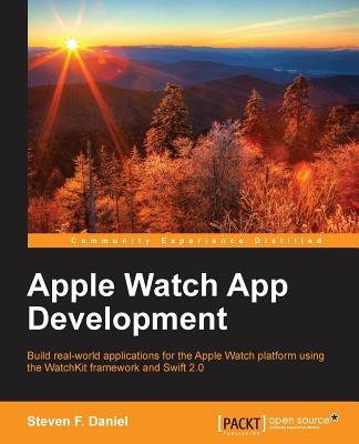 Apple Watch App Development by Daniel, Steven F.