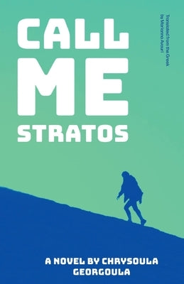 Call Me Stratos by Georgoula, Chrysoula
