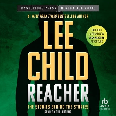 Reacher: The Stories Behind the Stories by Child, Lee
