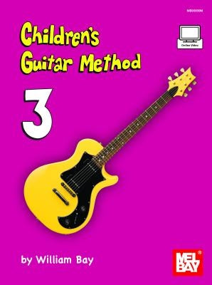 Children's Guitar Method Volume 3 by William Bay