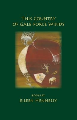 This Country of Gale-Force Winds by Hennessy, Eileen