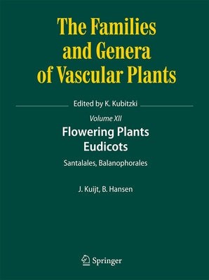 Flowering Plants. Eudicots: Santalales, Balanophorales by Kuijt, Job