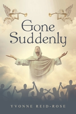 Gone Suddenly by Reid-Rose, Yvonne