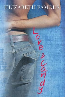 Love and Candy by Famous, Elizabeth