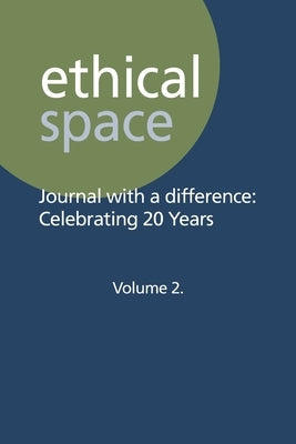 Ethical Space - Journal With a Difference Volume 2 by Bradshaw, Tom