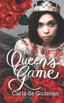 The Queen's Game by De Guzman, Carla