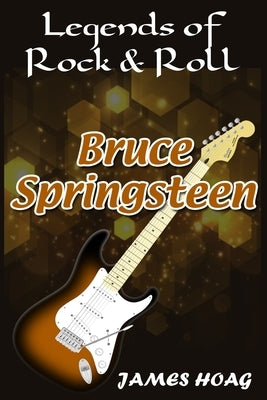 Legends of Rock & Roll - Bruce Springsteen by Hoag, James
