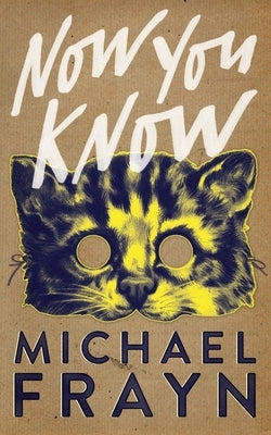 Now You Know (Valancourt 20th Century Classics) by Frayn, Michael