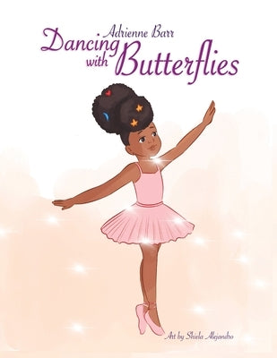 Dancing with Butterflies: Discovering Mindfulness Through Breathing by Alejandro, Sheila