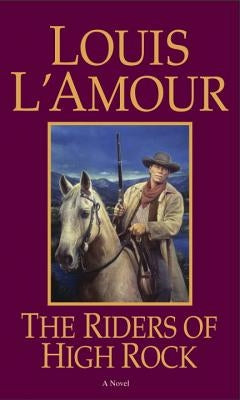 The Riders of High Rock by L'Amour, Louis