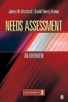 Needs Assessment: An Overview: Needs Assessment Kit 1 by Altschuld, James