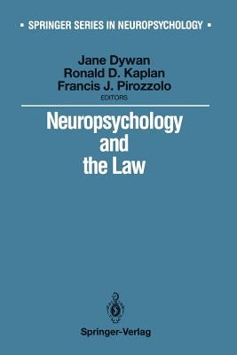 Neuropsychology and the Law by Dywan, Jane