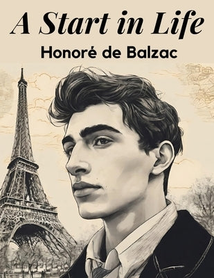 A Start in Life by Honore de Balzac