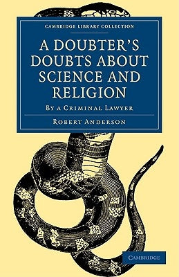 A Doubter's Doubts about Science and Religion by Anderson, Robert