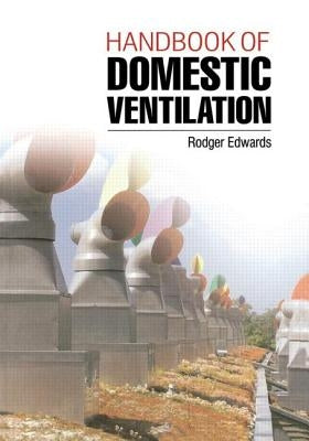 Handbook of Domestic Ventilation by Edwards, Rodger