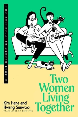 Two Women Living Together by Hana, Kim