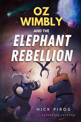 Oz Wimbly and the Elephant Rebellion by Lockner, Catherine