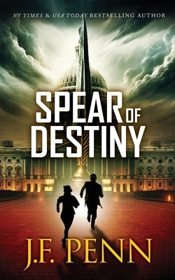 Spear of Destiny by Penn, J. F.