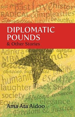 Diplomatic Pounds and Other Stories by Aidoo, Ama Ata
