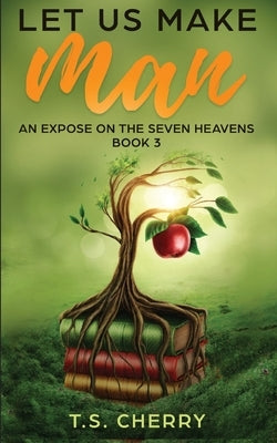 Let Us Make Man ( Book 4) by Cherry, T. S.